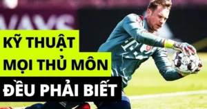 Cẩm Nang Phát Triển Kỹ Thuật Thủ Môn Chuyên Nghiệp Cho Người Mới