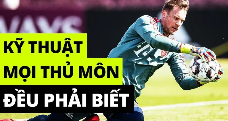 Cẩm Nang Phát Triển Kỹ Thuật Thủ Môn Chuyên Nghiệp Cho Người Mới